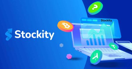 How to Open Account and Withdraw from Stockity