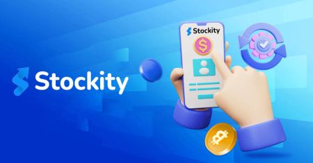 Stockity Login and Deposit: Secure Access and Funding Options